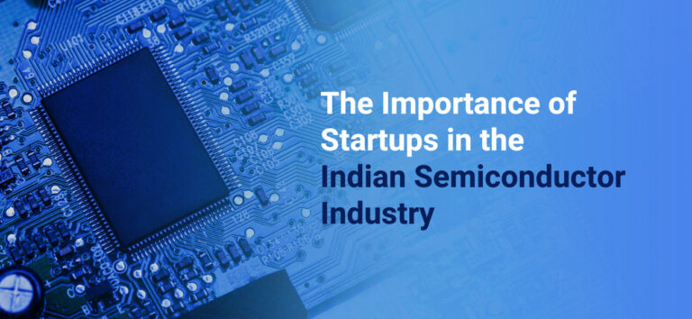 The Role of Startups in the Indian Semiconductor Industry 